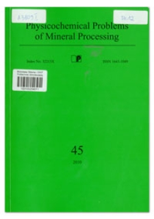 Physicochemical Problems of Mineral Processing, nr 45 (2010)