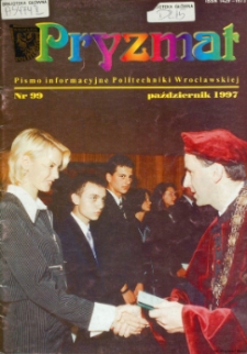 Pryzmat : Pismo Informacyjne Politechniki Wrocławskiej. Październik 1997, nr 99