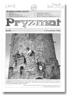 Pryzmat : Pismo Informacyjne Politechniki Wrocławskiej. 1-15 grudnia 1996, nr 82