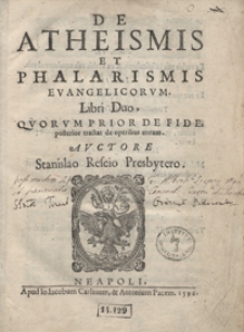 De Atheismis Et Phalarismis Evangelicorum Libri Duo [...]