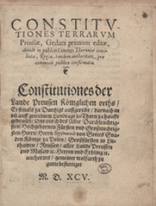 Constitutiones Terrarum Prussiae [...] = Constitutiones der Lande Preussen Königlichen orths [...]