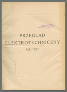 Przegląd Elektrotechniczny. Rok IX, 1 Października 1927, Zeszyt 19