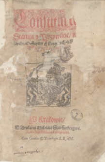Constitucie, Statuta y Przywileie na walnych Seymiech Koronnych od Roku Pańskiego 1550 aż do Roku 1578 uchwalone
