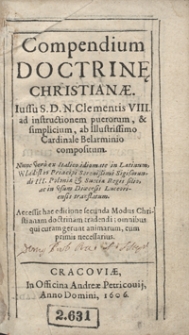 Compendium Doctrin[a]e Christianae : Iussu S. D. N. Clementis VIII [...]