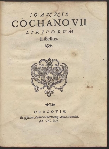 Ioannis Cochanovii Lyricorvm Libellus