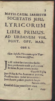 Mathiae Casimiri Sarbievii Lyricorvm Libri IV. ; Epodon Lib. Vnvs Alterq[ue] Epigrammatvm. Ed. A