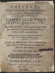 Thesavri Polonolatinogræci Gregorii Cnapii E Societate Iesv Tomus Secundus Latino Polonicvs [...]. T. 2