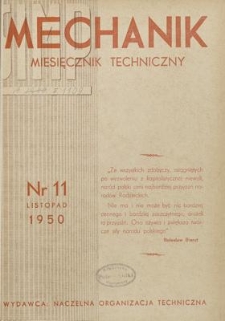 Mechanik : miesięcznik techniczny : organ Stowarzyszenia Inżynierów i Techników Mechaników Polskich, Rok XXIII, Listopad 1950, Zeszyt 11