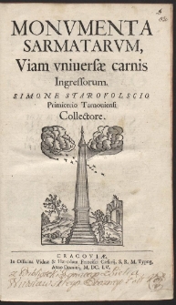 Monumenta Sarmatarum, Viam universæ carnis Ingressorum / Simone Starovolscio Primicerio Tarnoviensi Collectore
