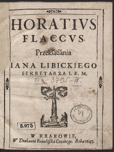 Horatius Flaccus Przekładánia Iana Libickiego […]