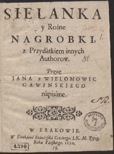 Sielanka y Rożne Nagrobki, z Przyd&aacute;tkiem innych Authorow [...]