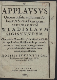 Applausus Quos in desideratissimum Poloniæ & Sueciæ Principem, Serenissimum Wladislaum Sigismundum, [...]