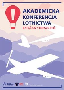 I Akademicka Konferencja Lotnictwa "Studenci (nie) Tylko o Lotnictwie", 24 września 2021. Książka streszczeń