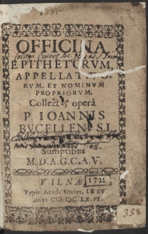 Officina Epithetorvm, Appellativorvm et Nominum Propriorum Collecta opera P. Joannis Bvcelleni [...]