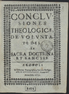 Conclusiones Theologicae, De Voluntate Dei. Ex Sacra Doctrina Et Sanctis