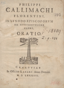 Philippi Callimachi Florentini In Synodo Episcoporum De Contributione cleri Oratio