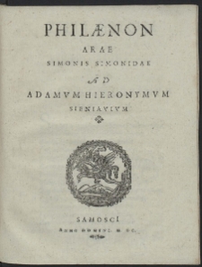 Philaenon Arae Simonis Simonidae Ad Adamvm Hieronymvm Sieniavivm