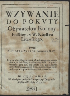 Wzywanie Do Pokvty Obywatelow Korony Polskiey, y W. Księstwa Litewskiego [...]
