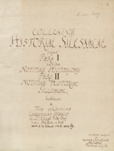 Collegium historiae Silesiacae, ciuius pars I exhibet notitiam historicorum, pars II notitiam historiae Silesiacae, habitum a viro celeberrimo Christiano Rungio, gymnasii Mariae Magdalenae Vratislaviensis professore, postea prorect[ore] et prof[essore] [...] et calamo exceptum a Georgio Christano Haubold, Olaviensi Silesio
