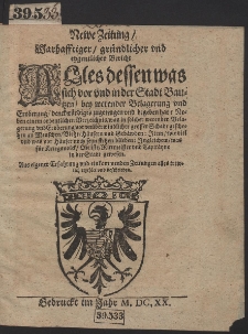 Newe Zeitung Warhafftiger, gr&uuml;ndlicher und eygentlicher Bericht Alles dessen was sich vor und in der Stadt Bautzen bey werender Belagerung und Eroberung [...]