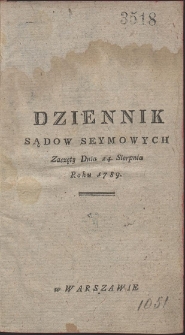 Dziennik Sądow Seymowych Zaczęty Dnia 24. Sierpnia Roku 1789
