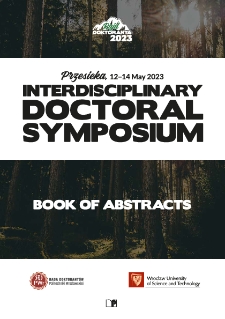 Rajd Doktoranta 2023. Interdisciplinary Doctoral Symposium : Book of Abstracts, Przesieka, 12-14 may 2023