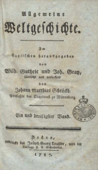 Allgemeine Weltgeschichte. Bd. 31 / Im Englischen herausgegeben von Wilh. Guthrie und Joh. Gray ; übersetzt und verbessert von Johann Matthias Schröckh