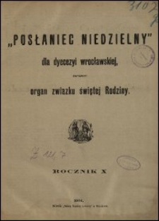Posłaniec Niedzielny dla Dyecezyi Wrocławskiej. R. 10, 1904, Spis treści