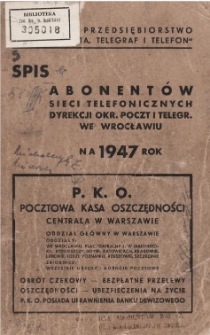 Spis abonentów telefonicznych sieci telefonicznych Dyrekcji Okr. Poczt i Telegr. Wrocław na rok 1947