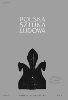 Polska Sztuka Ludowa, Rok II, wrzesień-październik 1948, nr 9-10