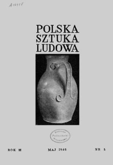 Polska Sztuka Ludowa, Rok III, maj 1949, nr 5
