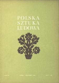Polska Sztuka Ludowa, Rok IV, lipiec-grudzień 1950, nr 7-12