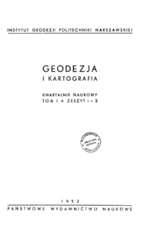 Geodezja i Kartografia : kwartalnik naukowy, T. 1, 1952, z. 1/2