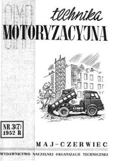 Technika Motoryzacyjna : dwumiesięcznik naukowo-techniczny, Rok II, maj-czerwiec 1952, z. 3 (7)