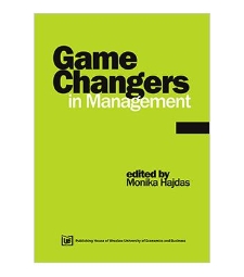 Spis treści [Game Changers in Management / ed. M. Hajdas.- Publishing House of Wroclaw University of Economics and Business, 2023]
