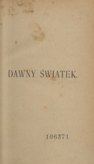 Dawny światek : powieść = (Piccolo mondo antico)