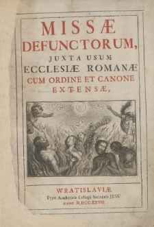 Missæ Defunctorum, Juxta Usum Ecclesiæ Romanæ Cum Ordine Et Canone Extensæ