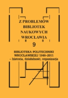Biblioteka Politechniki Wrocławskiej 1946-2011 - historia, działalność, organizacja
