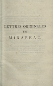 Lettres Originales De Mirabeau &Eacute;crites Du Donjon De Vincennes pendant les ann&eacute;es 1777, 78, 79 et 80. T. 3