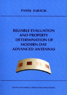 Reliable evaluation and property determination of modern-day advanced antennas