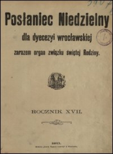 Posłaniec Niedzielny dla Dyecezyi Wrocławskiej. R. 17, 1911, Spis treści