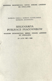 Bibliografia publikacji pracowników Akademii Ekonomicznej imienia Oskara Langego we Wrocławiu za lata 1981-1986