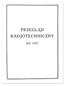 Przegląd Radjotechniczny. Rok V, 1 Lutego 1927, Zeszyt 3-4