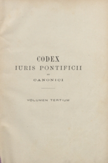 Codex iuris pontificii seu canonici. Volumen tertium