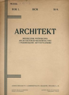 Architekt : Pismo o Architekturze, Budownictwie i Przemyśle Artystycznym. Rok I, 1900, Nr 9