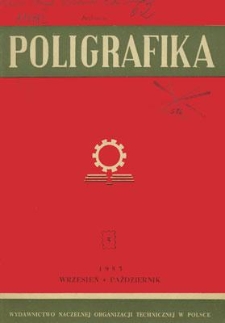 Poligrafika : czasopismo poświęcone zagadnieniom przemysłu graficznego : organ Koła Fachowego Poligrafik&oacute;w przy SIMP, wrzesień-październik 1953, nr 5