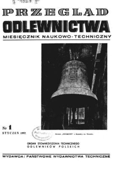Przegląd Odlewnictwa : miesięcznik naukowo-techniczny, Rok II, styczeń 1952, nr 1