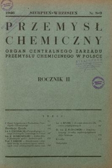 Przemysł Chemiczny : Organ Centralnego Zarządu Przemysłu Chemicznego w Polsce. R. II, sierpień-wrzesień 1946, nr 8-9