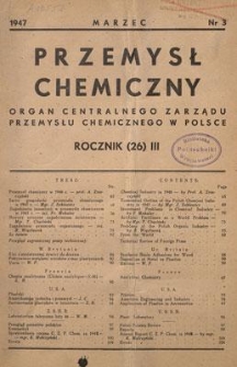 Przemysł Chemiczny : Organ Centralnego Zarządu Przemysłu Chemicznego w Polsce. R. (26) III, marzec 1947, nr 3