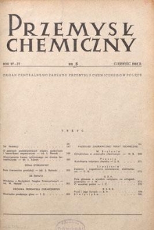 Przemysł Chemiczny : Organ Centralnego Zarządu Przemysłu Chemicznego w Polsce. R. (27) IV, czerwiec 1948, nr 6